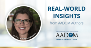 Catherine Maurer with text, "Real-world insights from AADOM authors"