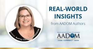Audrey Clements, MAADOM with text, "Real-world insights from AADOM authors"