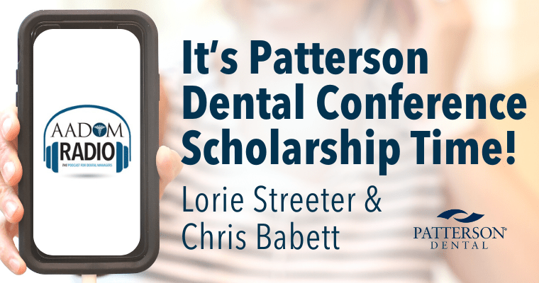 AADOM PODcast – It’s Patterson Dental Scholarship Time-The AADOM 2024 Conference